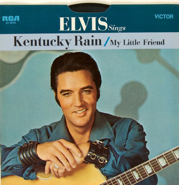 Elvis Presley "Kentucky Rain"/"My Little Friend" 45  